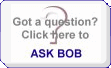 Ask Bob